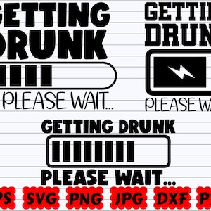 Getting Drunk Please Wait SVG | Getting Drunk SVG | Please Wait SVG | Drunk Svg | Beer Cut File | Beer Quote Svg | Beer Saying Svg | Shirt