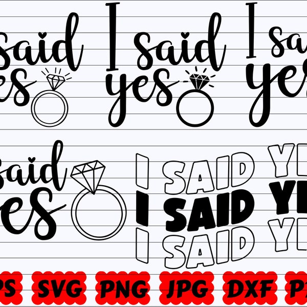 I Said Yes SVG | Wedding SVG | Mr And Mrs SVG | Bride Svg | Groom Svg | Wifey Svg | Hubby Svg | Marriage Svg | Save The Date Svg |Engagement