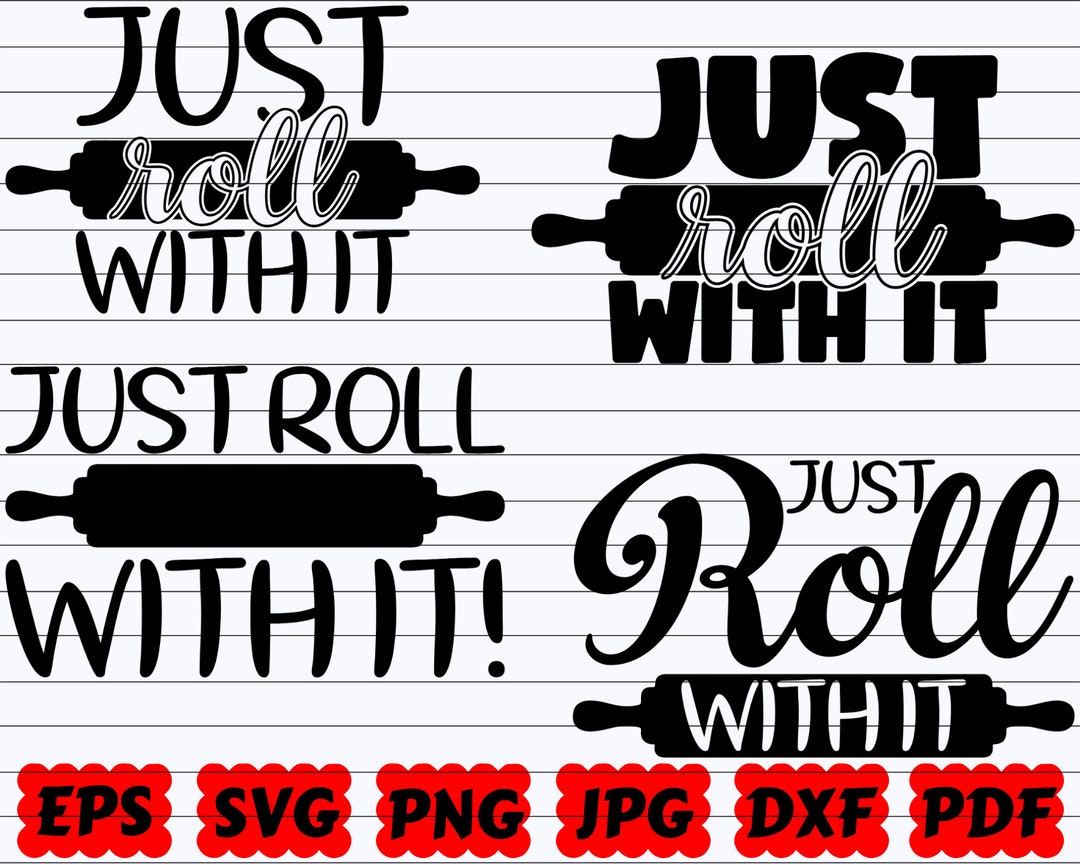 Just Roll With It SVG | Roll It SVG | Roll With It SVG | Kitchen Cut ...