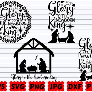 Glory To The Newborn King SVG | Newborn King SVG | Glory SVG | Religious Svg | Christian Svg | Jesus Svg | Faith Svg | God Svg | Bible Svg
