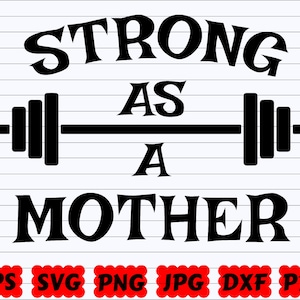 Stark wie eine Mutter SVG | Mutter SVG | Mama SVG | Mutter Zitat SVG | Mama Zitat SVG | Muttertagsgeschenk | Mutter Schnittdateien | Familie svg