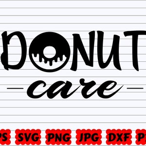 Donut Care SVG | Donut SVG | Care SVG | Donut Silhouette | Donut Cut File | Donut Clipart | Donut Design Svg | Kitchen Cut File| Kitchen Svg