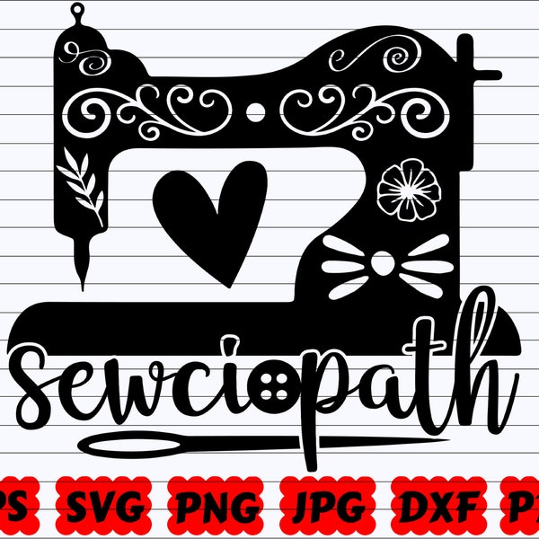 Sewciopath SVG | Sewciopath Cut Files | Funny Sewing SVG | Sewing Design Svg | Crafting Svg | Tailor Svg | Knitting Svg | Love Sewing Svg