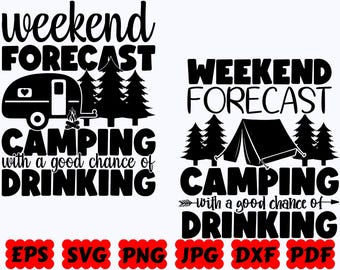 Weekend Forecast Camping With A Good Chance Of Drinking SVG | Camping SVG | Camp Life SVG | Cut Files for Cricut & Silhouette