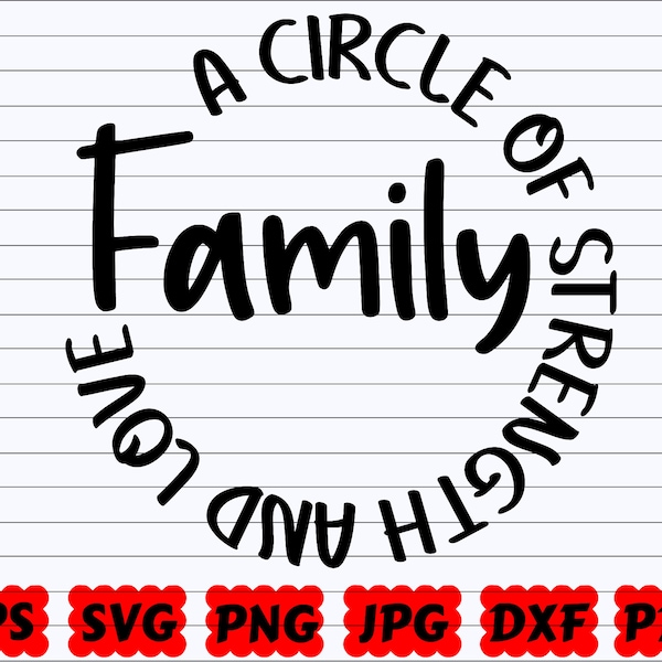 Family a Circle of Strength and Love SVG | Family Love SVG | Family Strength SVG | Family Quote Svg | Family Saying Svg | Family Cut File