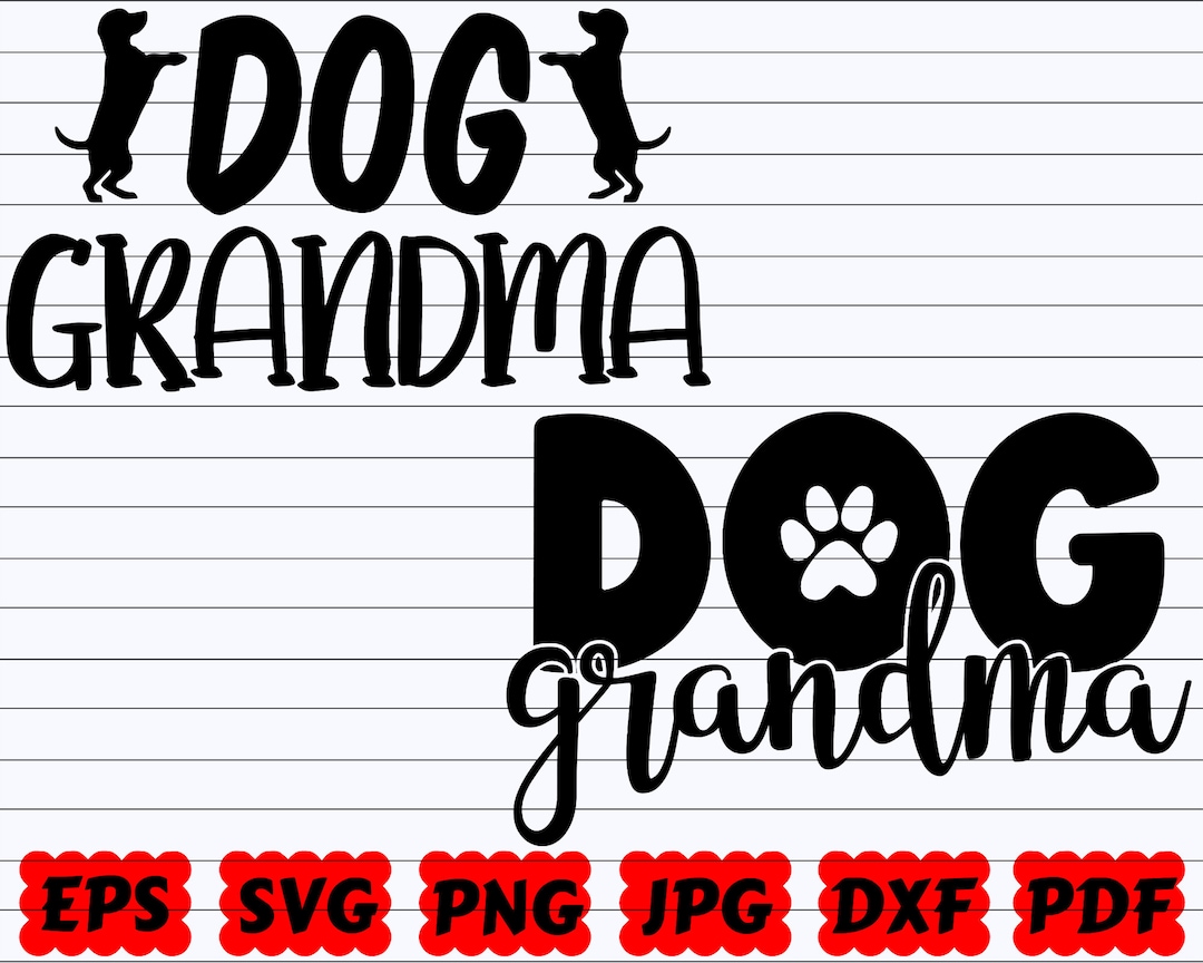 Dog Grandma SVG Dog Grandma Cut File Grandma SVG Dog Grandma Life SVG