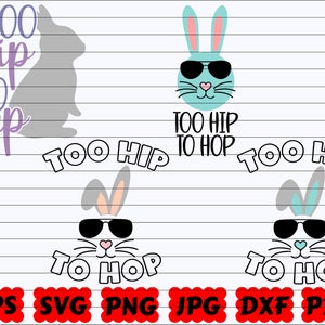Too Hip To Hop SVG | Hip Hop SVG | Bunny Hip Hop SVG | Bunny Hop Svg | Hip Svg | Hop Svg | Easter Cut File | Easter Quote Svg| Easter Saying