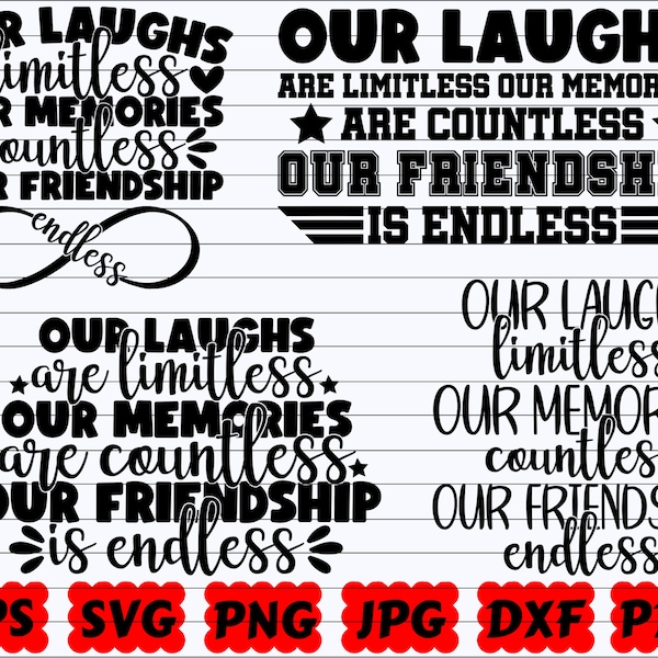 Unsere Laughs Are Limitless Unsere Erinnerungen sind unzählige unsere Freundschaft ist endlos SVG | Laughs Are Limitless SVG | Friendship Is Endless SVG