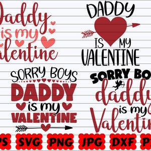 Daddy Is My Valentine SVG | Sorry Boys Daddy Is My Valentine SVG | Daddy's Girl SVG | I Love My Daddy SVG | Valentines Cut File | Quote SVG
