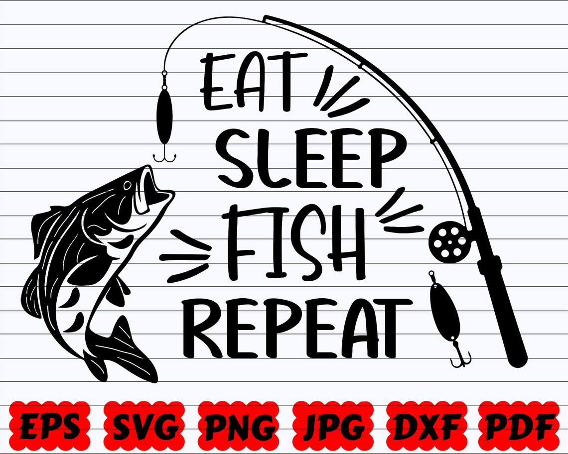 Download Eat Sleep Fish Repeat SVG Eat Sleep Fish SVG Fishing Quote | Etsy