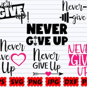 Nigdy się nie poddawaj SVG | Nigdy się nie poddawaj Plik do cięcia | Nigdy się nie poddawaj Cytat SVG | Nigdy się nie poddawaj Powiedzenie | Motywacyjny Cytat SVG | Motywacyjny Plik do cięcia
