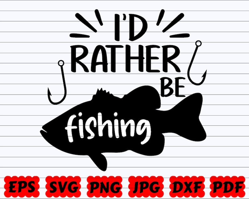 Be Fishing Svg Fishing Quote Svg Rather Be Fishing Fishing Saying I D Rather Be Fishing Svg Fishing Cut File Fishing Design Svg Visual Arts Craft Supplies Tools 330 Co Il