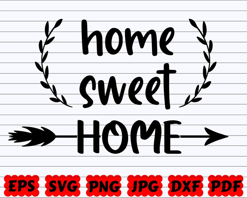 Free Free Home Sweet Home Svg Horizontal 577 SVG PNG EPS DXF File