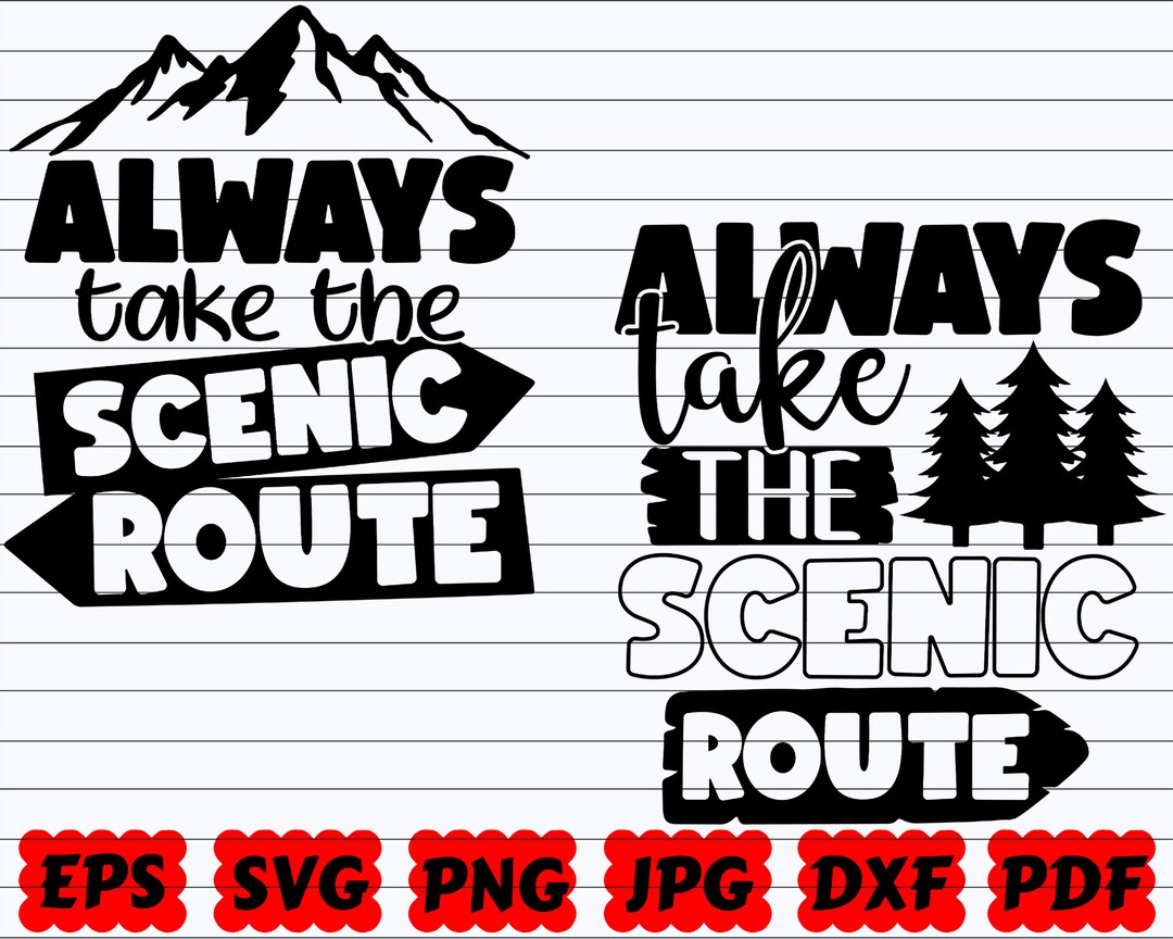 Always Take the Scenic Route SVG Scenic Route SVG Route SVG Always Svg