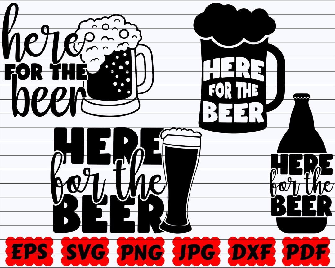 Here for the Beer SVG Here for Beer SVG Beer Cut File Beer Quote Svg