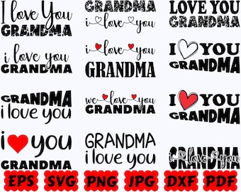 Grandma I Love You SVG | Grandma SVG | Grandmother SVG | Nana Svg | Cut Files for Cricut & Silhouette | Svg Eps Dxf Png Jpg | Commercial Use