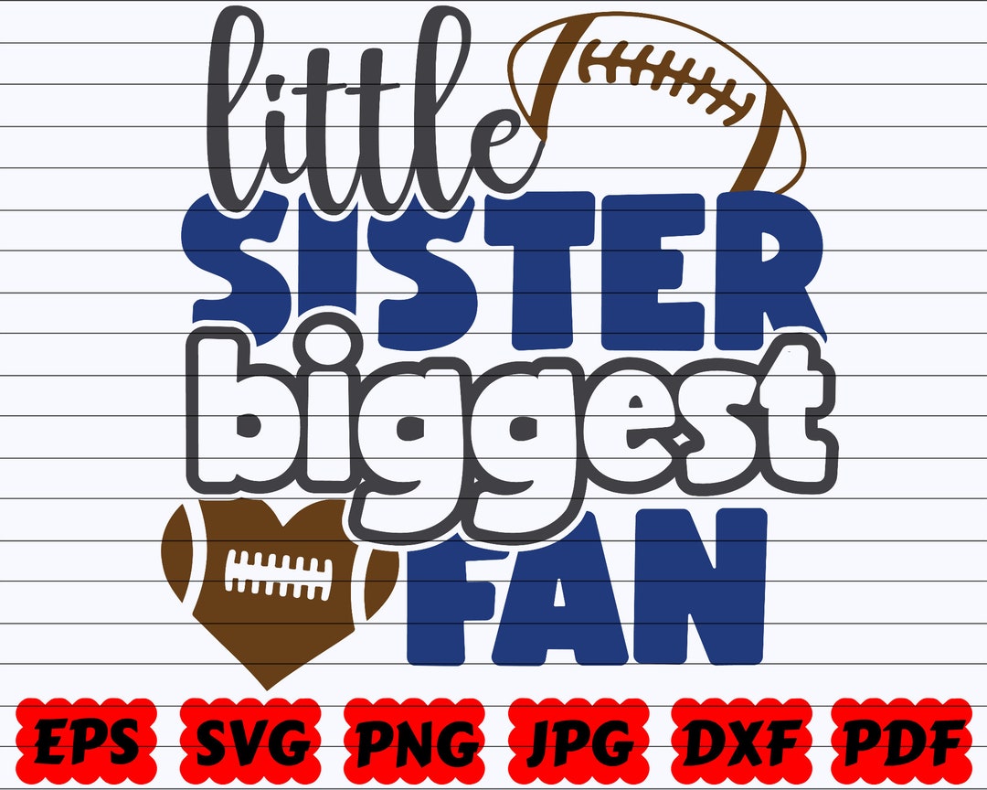 Little Sister Biggest Fan SVG Little Sister SVG Biggest Fan SVG Sister