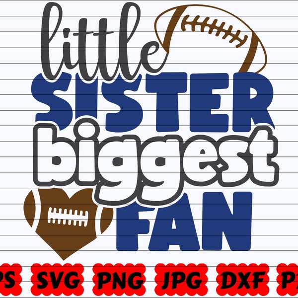 Little Sister Biggest Fan SVG | Little Sister SVG | Biggest Fan SVG | Sister Svg | Fan Svg | Sister Fan Svg | Football Quote Svg | Saying