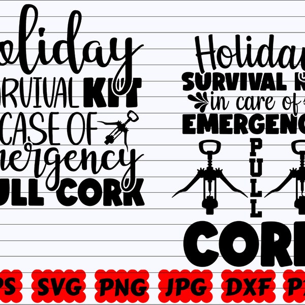 Holiday Survival Kit In Case Of Emergency Pull Cork SVG | Holiday Survival Kit SVG | Case Of Emergency SVG | Pull Cork Svg | Wine Cut File