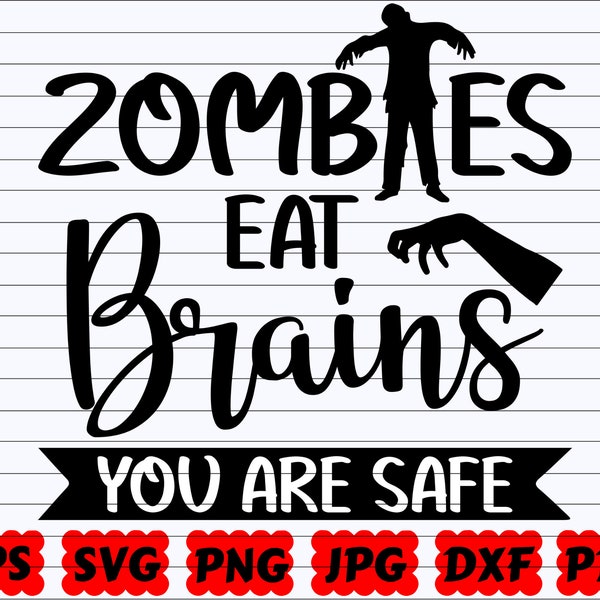 Zombies Eat Brains You Are Safe SVG | Zombies Eat Brains SVG | You Are Safe SVG | Zombies Svg | Brains Svg | Funny Quote Svg | Funny Saying