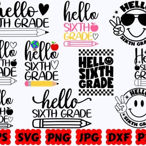 Hello Sixth Grade SVG | School SVG | Back To School SVG | Cut Files for Cricut & Silhouette | Svg Eps Dxf Png Jpg Pdf | Commercial Use