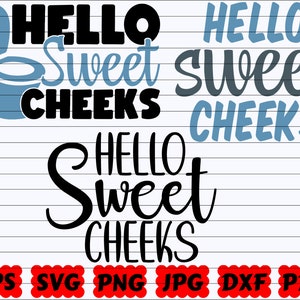 Hello Sweet Cheeks SVG | Hello Sweet SVG | Sweet Cheeks SVG | Cheeks Svg | Hello Svg | Sweet Svg | Bathroom Cut File | Bathroom Quote Svg
