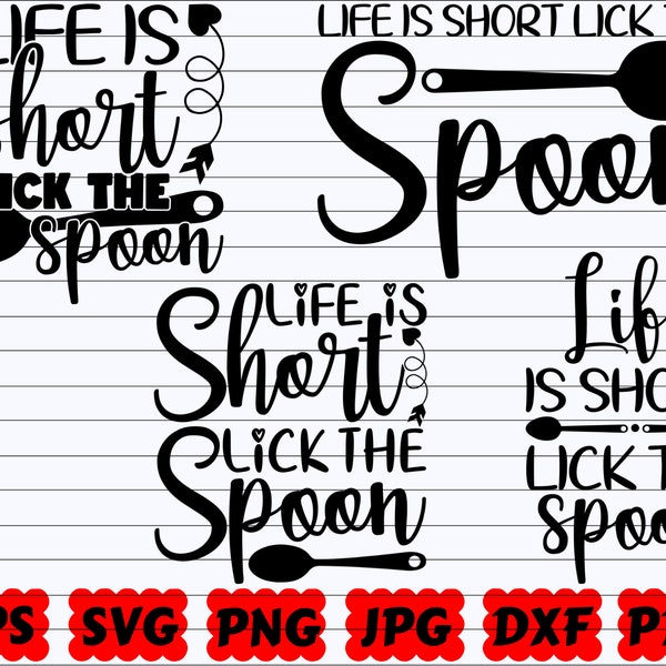 Life Is Short Lick The Spoon SVG | Life Is Short SVG | Lick The Spoon SVG | Funny Kitchen Svg | Kitchen Cut File | Kitchen Quote Svg |Saying