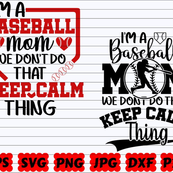 I'm Baseball Mom We Don't Do That Keep Calm Thing SVG | I'm Baseball Mom SVG | Don't Do That Keep Calm Thing SVG| Baseball Quote Svg| Saying