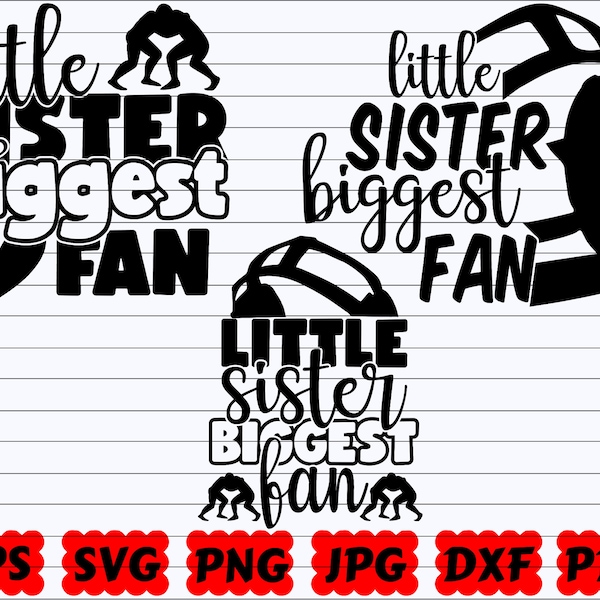 Little Sister Biggest Fan SVG / Little Sister SVG / Biggest Fan SVG / Sister Svg / Fan Svg / Sister Fan SVG / Wrestling Quote Svg / Dire