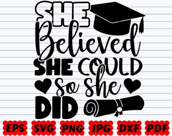 She Believed She Could So She Did SVG | She Believed SVG | She Could  SVG | She Did Svg | Graduation Quote Svg | Graduation Cut File| Saying