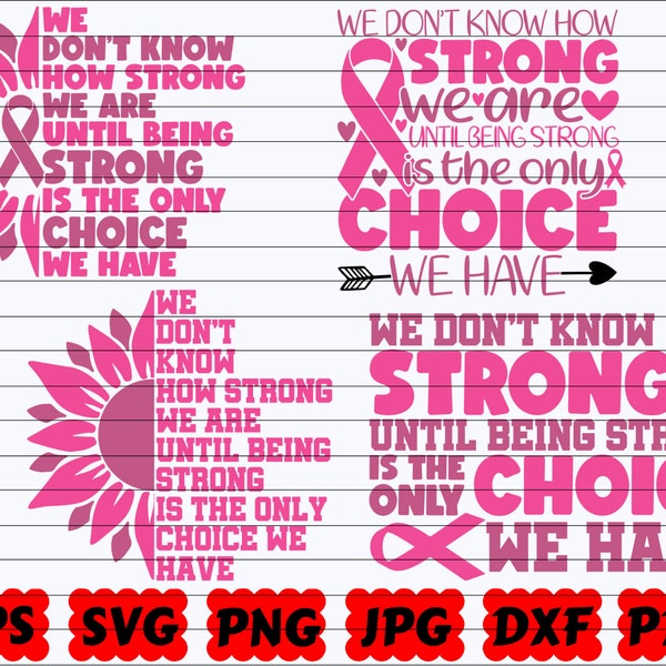 Strong Is The Only Choice SVG | We Don't Know How Strong We Are Until Being Strong Is The Only Choice We Have SVG | Cancer Awareness Svg