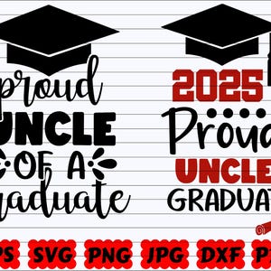 Proud Uncle of a Graduate SVG | Proud Uncle SVG | Uncle SVG| Proud Uncle of a Senior Svg| Proud Uncle of a 2025 Graduate Svg| Uncle Cut File