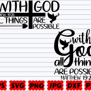 With God All Things Are Possible SVG | God SVG | Religious SVG | Christian Svg | Jesus Svg | Faith Svg | Bible Svg | Scripture Svg| Cut File