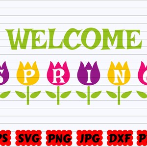 Welcome Spring SVG | Spring SVG | Spring Quote SVG | Spring Saying Svg | Spring Cut File | Tulip Svg | Spring Cut File | Spring Flower Svg