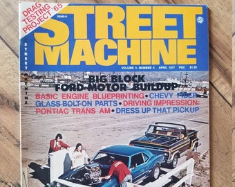 Vintage 1977 Street Machine Magazine Volume 3 #4 April; Ford, Chevy, Mustang, Camaro; Big Block; Motors; Racing; Driving; Ephemera