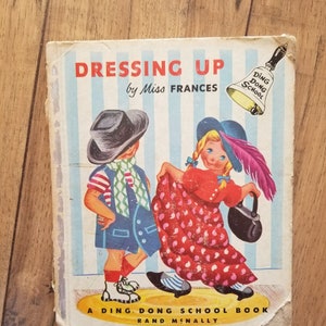 Vintage 1953 Edition "Dressing Up" by Miss Frances, a Ding Dong School Book by Rand McNally; Childrens Books; Fictional Stories; Reading