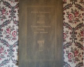 Vintage 50th Anniversary Grace Evangelical Lutheran Church, Lancaster PA; 1874-1924; Ephemera; History; Booklet