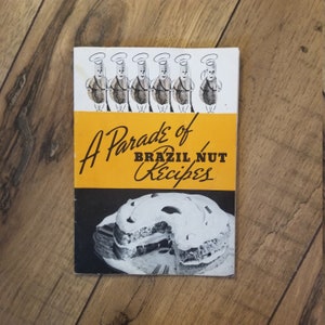 Vintage 1950 "Un desfile de recetas de nueces de Brasil"; Libro de cocina; Aperitivos-Plato Principal-Postres-Pasteles y Glaseados; Cookies; Blanch & Rebanada