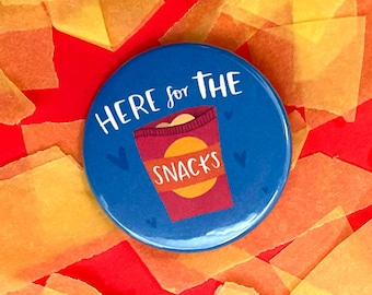 Here for the Snacks Pin Badge - Gift - Humour - Funny - Crisps - Chocolate - Lockdown - Thinking of You - Foodie - Junk Food