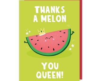 Merci un melon carte de remerciement - Reine - drôle - humour - mignon - appréciation - jeu de mots - pastèque