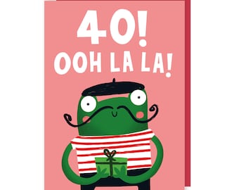 Ooh la la 40e anniversaire carte - grenouille - français - drôle - humour - années 40 - mignon - jeu de mots