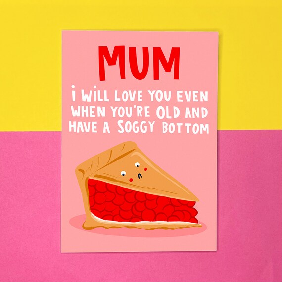 Soggy Bottom Card Mum Mothers Day Funny Humour Cake Etsy