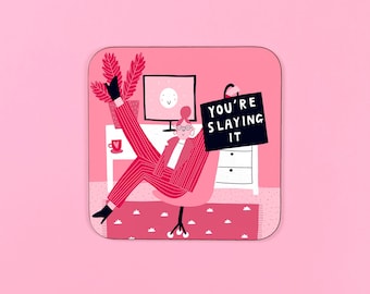 Dessous de verre Slaying It - Drôle - Humour - Coquin - Cadeau - Mignon - Amour - Appréciation - Tuer - Patron - Félicitations