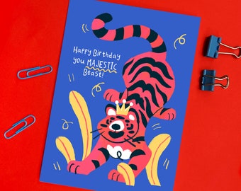 Majestic Beast Birthday Card - Funny - Cute - Animals - Kids - Adults - Tiger - Humour - Illustrated - Present - Boy - Girl