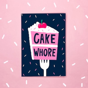 Carte Cake Whore - Humour - Anniversaire - Coquine - Illustrations - Food Whore - Paillettes