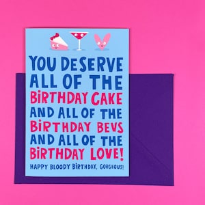 All of the Cake Birthday Card - Funny - Friend - Humour - Cheeky - Cute - Cocktail - Bev - Alcohol - Love - Gorgeous