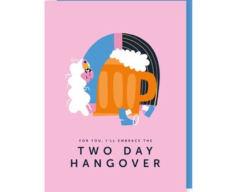 Carte d'anniversaire gueule de bois de deux jours - fête - mignon - illustration - drôle - humour - coquine - amour - meilleure amie - ami - alcool - ivre - bière