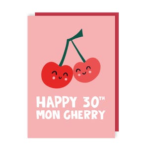 Carte 30e anniversaire Lun Cherry - Cerises - Cherie - Mignonne - Amusante - Français - Illustrée - Jeu de mots - Âge - Jalon