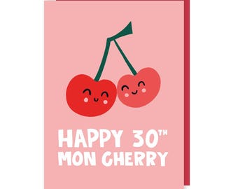 Carte 30e anniversaire Lun Cherry - Cerises - Cherie - Mignonne - Amusante - Français - Illustrée - Jeu de mots - Âge - Jalon