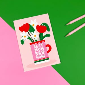 Carte Best Mum Bar None - Fête des Mères - Maman - Jolie - Mignonne - Illustrée - Floral - Fleurs